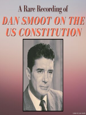 cover image of A Rare Recording of Dan Smoot on the US Constitution